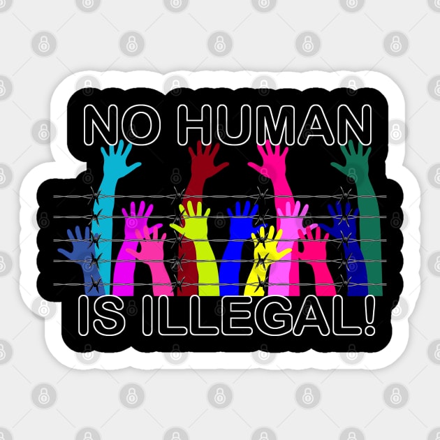 No human is illegal Sticker by shirtsandmore4you